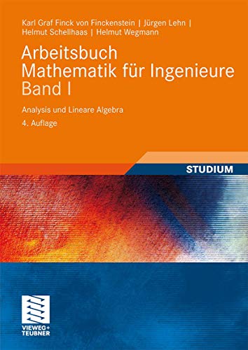 Arbeitsbuch Mathematik für Ingenieure Band 1. Analysis und Lineare Algebra